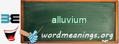 WordMeaning blackboard for alluvium